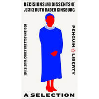 Decisions and Dissents of Justice Ruth Bader Ginsburg: A Selection - Paperback