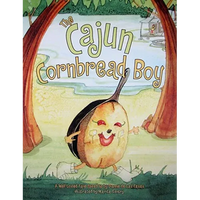The Cajun Cornbread Boy - Hardcover