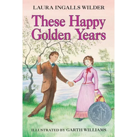 These Happy Golden Years: A Newbery Honor Award Winner - Paperback
