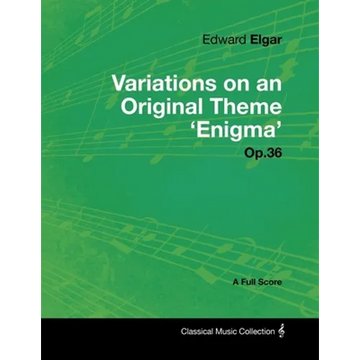 Edward Elgar - Variations on an Original Theme 'Enigma' Op.36 - A Full Score - Paperback
