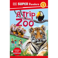 DK Super Readers Level 1 a Trip to the Zoo - Paperback
