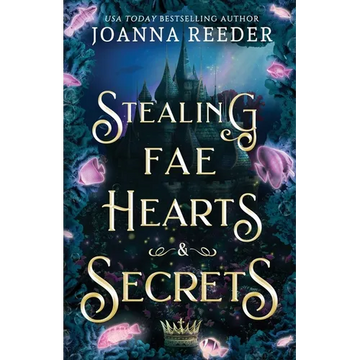 Stealing Fae Hearts and Secrets - Paperback