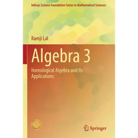 Algebra 3: Homological Algebra and Its Applications - Paperback