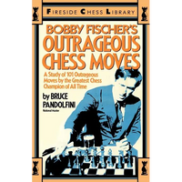 Bobby Fischer's Outrageous Chess Moves - Paperback