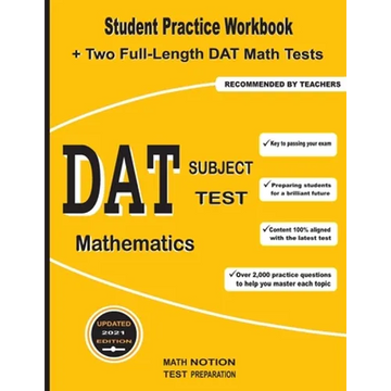 DAT Subject Test Mathematics: Student Practice Workbook + Two Full-Length DAT Math Tests - Paperback