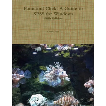 Point and Click! A Guide to SPSS for Windows, Fifth Edition - Paperback