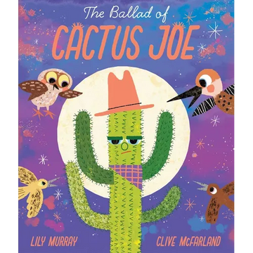 The Ballad of Cactus Joe - Hardcover