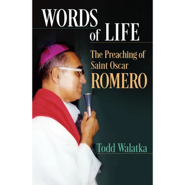 Words of Life: The Preaching of St.Oscar Romero - Paperback