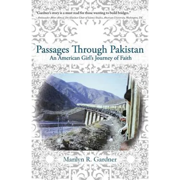 Passages Through Pakistan: An American Girl's Journey of Faith - Paperback