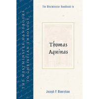 The Westminster Handbook to Thomas Aquinas - Paperback