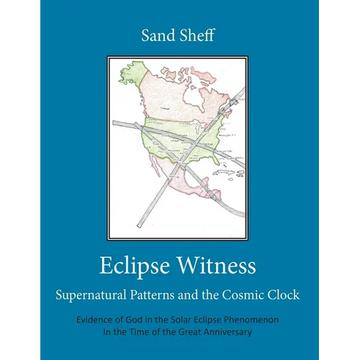 Eclipse Witness: Supernatural Patterns and the Cosmic Clock - Paperback