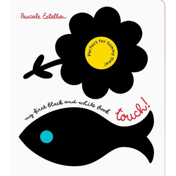 My First Black and White Book: Touch! - Board Book