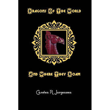Dragons Of The World And Where They Roam - Paperback