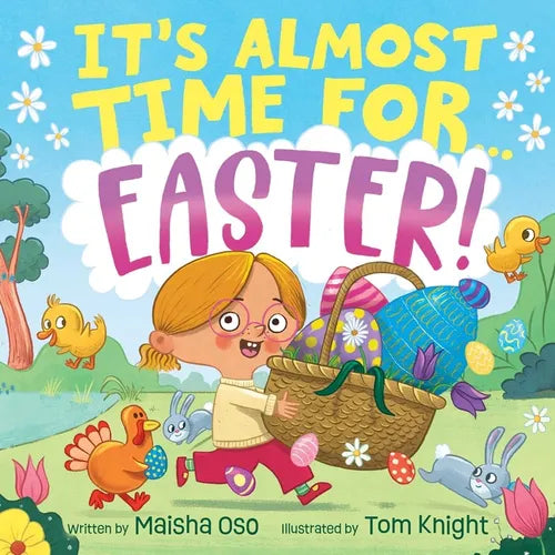 It's Almost Time for . . . Easter!