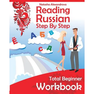 Reading Russian Workbook: Russian Step By Step Total Beginner - Paperback