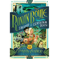 Ronan Boyle and the Swamp of Certain Death - Hardcover