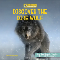 Discover the Dire Wolf - Library Binding