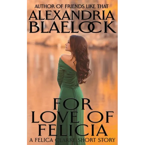 For Love of Felicia