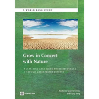 Grow in Concert with Nature: Sustaining East Asia's Water Resources Management Through Green Water Defense - Paperback