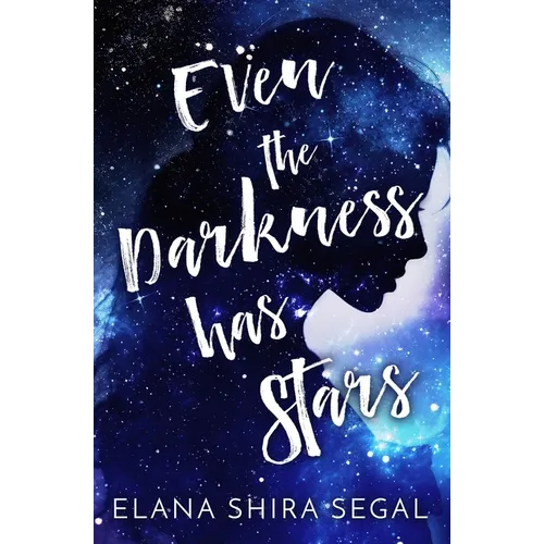 Even the Darkness Has Stars
