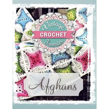 Afghans: Vintage Afghans To Crochet - Paperback