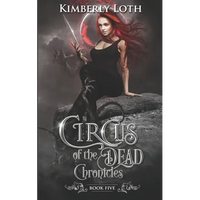 Circus of the Dead Chronicles: Book 5 - Paperback