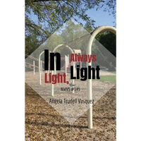 In Light, Always Light - Paperback