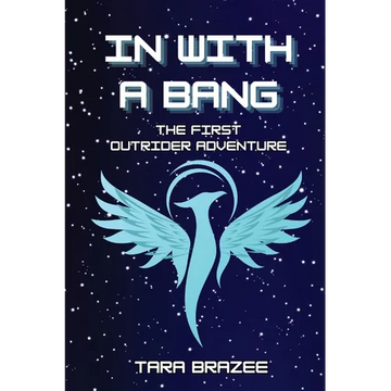 In With a Bang: The First Outrider Adventure - Paperback
