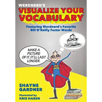 Visualize Your Vocabulary: Featuring Werdnerd's Favorite Bill O'Reilly Factor Words - Paperback