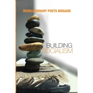 Building Socialism: World Multilingual Poetry from the Revolutionary Poets Brigade - Paperback