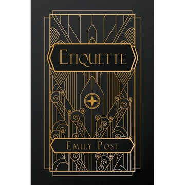 Etiquette: in Society, in Business, in Politics and at Home - Paperback