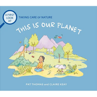 This Is Our Planet: Taking Care of Nature - Paperback