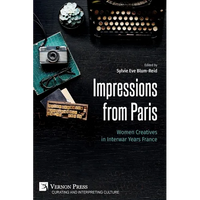 Impressions from Paris: Women Creatives in Interwar Years France - Paperback