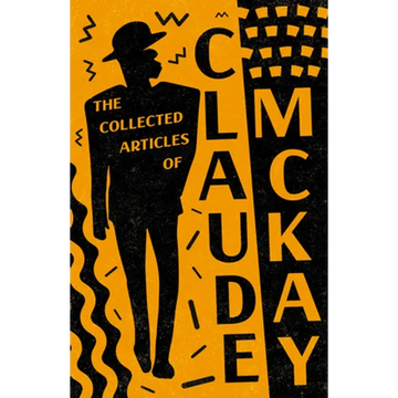 The Collected Articles of Claude McKay - Paperback