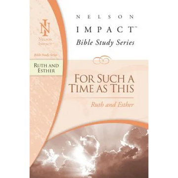 The Ruth and Esther: For Such a Time as This - Paperback