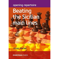 Opening Repertoire: Beating The Sicilian Main Lines - Paperback