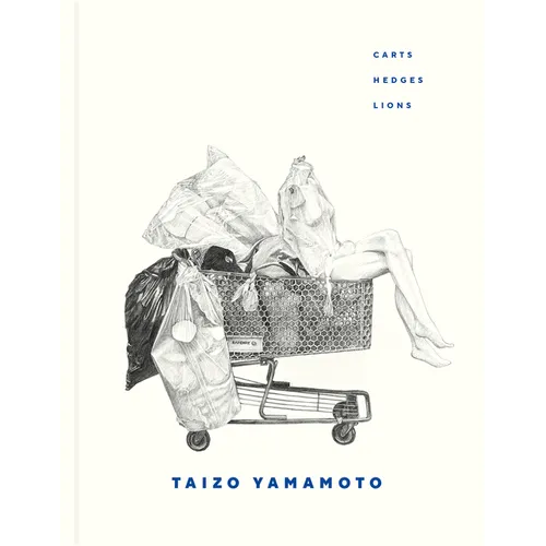 Taizo Yamamoto: Carts, Hedges, Lions