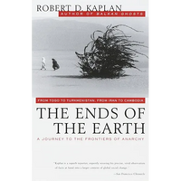 The Ends of the Earth: From Togo to Turkmenistan, from Iran to Cambodia, a Journey to the Frontiers of Anarchy - Paperback