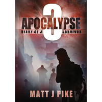 Apocalypse: Diary of a Survivor 3 - Paperback