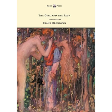 The Girl and the Faun - Illustrated by Frank Brangwyn - Hardcover