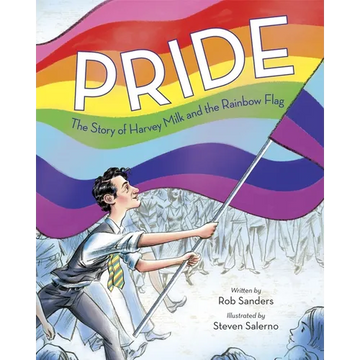 Pride: The Story of Harvey Milk and the Rainbow Flag - Hardcover
