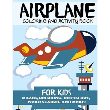 Airplane Coloring and Activity Book for Kids - Paperback