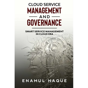 Cloud Service Management and Governance: Smart Service Management in Cloud Era - Paperback