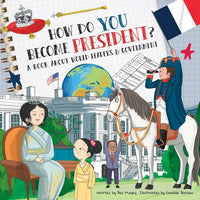 How Do You Become President?: A Book about World Leaders and Government - Paperback