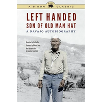 Left Handed, Son of Old Man Hat: A Navajo Autobiography - Paperback