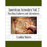 American Acrostics Volume 7: Puzzling Explorers and Adventurers - Paperback