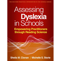 Assessing Dyslexia in Schools: Empowering Practitioners Through Reading Science - Hardcover