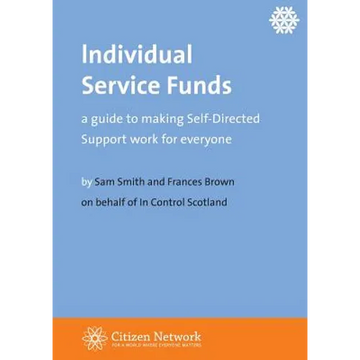 Individual Service Funds: a guide to making Self-Directed Support work for everyone - Paperback