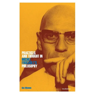 Practices and Thought in Michel Foucault's Philosophy - Paperback