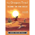 The Oregon Trail: Alone in the Wild